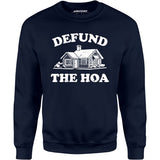 Defund the HOA - Unisex Sweatshirt