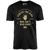 Derek Zoolander Center for Kids Who Can't Read Good - Unisex T-Shirt