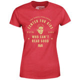 Derek Zoolander Center for Kids Who Can't Read Good - Women's T-Shirt