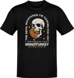 Premium The Devil Whispered... Bring Turkey T-shirt