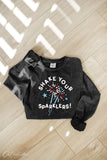 Shake Your Sparklers!  Mineral Washed Long Sleeve Graphic