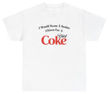 *NEW* I Would Scam For A Diet Coke Tee