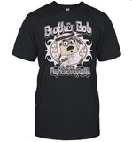 Brother Bob Shirt