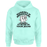 Diarrhea is Hereditary - Unisex Hoodie