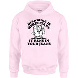 Diarrhea is Hereditary - Unisex Hoodie