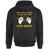 Did You Just Look At My Boo-Bees? - Unisex Hoodie