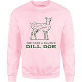 Dill Doe - Unisex Sweatshirt