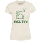 Dill Doe - Women's T-Shirt