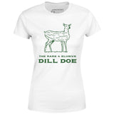 Dill Doe - Women's T-Shirt