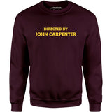 Directed by John Carpenter - Unisex Sweatshirt