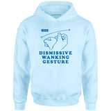 Dismissive Wanking Gesture - Unisex Hoodie