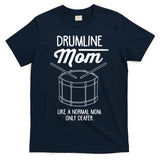 Drumline Mom Drumline Marching Band T-Shirt