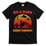 Desert On A Dark Desert Highway Mojave Cactus Retro T-Shirt