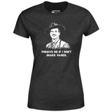 Doc Holliday - Forgive Me if I Don't Shake Hands - Women's T-Shirt