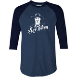 Doc Holliday - Say When - 3/4 Sleeve Raglan T-Shirt