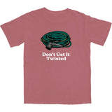 Don't Get It Twisted T Shirt