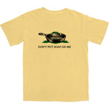 Don't Put Soap On Me T Shirt