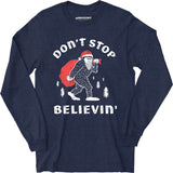 Don't Stop Believin' - Long Sleeve T-Shirt