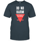 Do No Harm Keep Masks In Healthcare Hippocratic Style Tee Shirt
