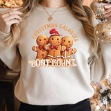 Christmas Calories Don't Count Sweatshirt, Gingerbread Sweatshirt, Christmas Cookies , Women Christmas Sweater, Xmas Gift VLB065