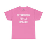 Clt Research Tee - Need Funding for Clt Research - Funny Cotton Menswear Casual Shirt - Funny Tshirts