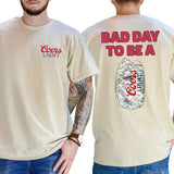 Bad Day To Be A Coors Light T-Shirt 2 Sided, Drink Tshirt, Gift For Men, Love, Athletic, Casual Menswear, Drinking Shirt, Classic Cotton Top Style001