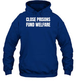 Close Prisons Fund Welfare Hooded Sweatshirt