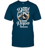 Being Dad Is An Honor Being Papa Is Priceless Fatherâ€™s Day T-shirt