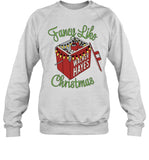 Adult Fancy Like Christmas 2023 shirt