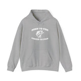 Born to Fish Hoodie - Laugh Factory Tees - Casual Fishing Hoodie with Humor, Cotton/Polyester Blend, Everyday Wear - Menswear Pullover Sweatshirts