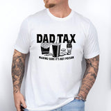 Dad Tax Making Sure It's Not Poison T-Shirt, Funny Dad Shirt, Father's Day Gift, Gift for Dad