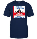 Annie Trump Promise Everything Deliver Nothing Blame Someone Else Shirt