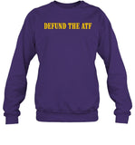 Defund The Atf Sweatshirt
