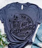 Dead Inside But Caffeinated T-Shirt Funny Sarcastic Tshirt Relatable Funny Tees Soft Print Shirt Sarcasm Funny T-Shirt Sublimation Print Tshirt Casual