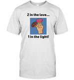 2 In The Love 1 In The Light Shirt Limited_1