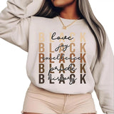 Black History Month Sweatshirt, African American Shirt, Black Women Inspirational Tee, Unisex Graphic Printed Tops