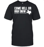 Come Hell Or High Snow #snovid21 #texasstrong shirt_1