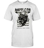 Cut Loose Napoleon You Weat Your Crown T-Shirts Limited