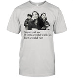 Deb Haaland Susan sat so Wilma could walk so Deb could run shirt_1