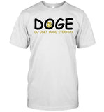 DogeCoin Swag Doge Do Only Good Everyday 2022 Shirt