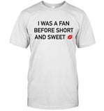 2024 Sabrina Carpenter I Was A Fan Before Short And Sweet Shirt