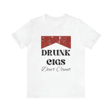 Drunk Cigs Don't Count - Funny Shirts Parody Tees Offensive Meme Shirt Cigarette Humor College and Ironic Appeal