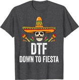 DTF Down To Fiesta Shirt Funny Mexican Skull Cinco De Mayo T-Shirt
