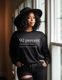 92 Percent Black Women Tshirt - Sweatshirt - Hoodie, 92% Empowerment Shirt, The Queens Who Stood On Business Shirt, Womenswear Cotton Tops