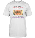 Dan White Mouth Of The Month Award Funny Dr Tee Shirt