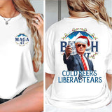 Cold Beers Liberal Tears Funny Trump Busch Light Unisex Shirt, Trump Busch light shirt for men and women