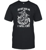 Do Not Hug Me I Will Cry t-shirt, hoodie, tank top, sweater and long sleeve t-shirt