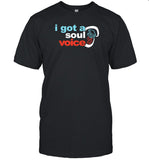 Ambgatsby I Got A Soul Voice Shirt
