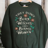 2 They Didn't Burn Witches They Burned Women T-Shirts, Feminist Shirts