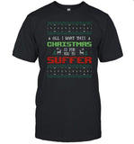 All I Want This A Christmas Is For You To Suffer Shirt